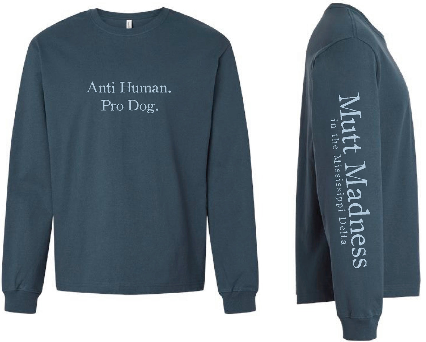 Anti Human. Pro Dog. Tees