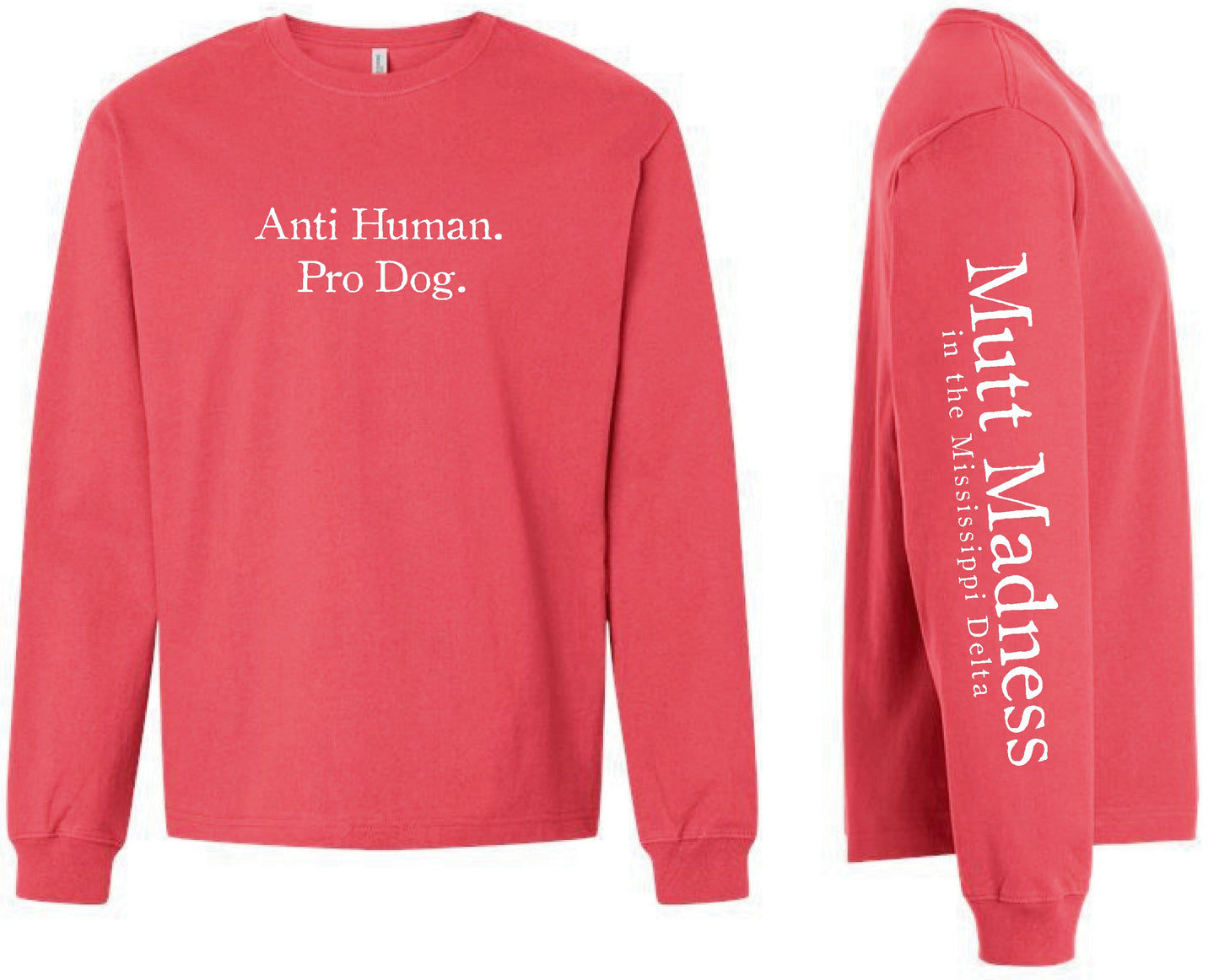 Anti Human. Pro Dog. Tees