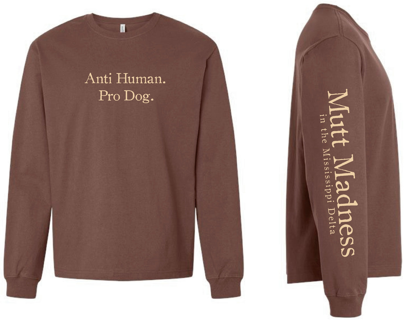 Anti Human. Pro Dog. Tees